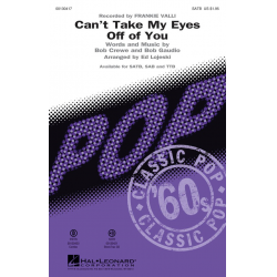 Can't Take My Eyes Off of You (SATB) - Bob Crewe / Arr. Ed Lojeski