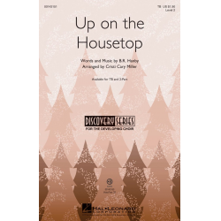 Up on the Housetop - Benjamin R. Hanby / Arr. Cristi Cary Miller