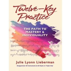 Twelve-Key Practice - Julie Lyonn Lieberman