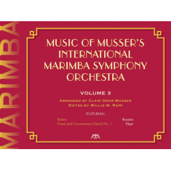 Music Of Musser´s Int. Marimba Symph Orch. Vol. 3 - Clair Omar Musser / Arr. Will Rapp