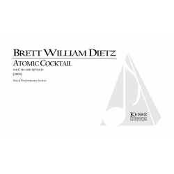 Atomic Cocktail for C Trumpet and Violin - Brett William Dietz