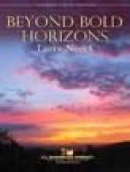 Beyond Bold Horizons - Larry Neeck
