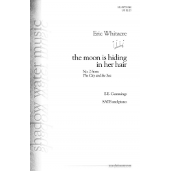 the moon is hiding in her hair - Eric Whitacre