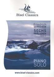 6 Präludien op.2 für Klavier - Friedrich Gernsheim