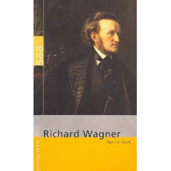 Richard Wagner Monographie - Martin Geck