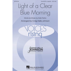 Light of a Clear Blue Morning - Dolly Parton / Arr. Craig Hella Johnson