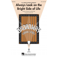 Always Look On The Bright Side Of Life - Eric Idle / Arr. Mac Huff