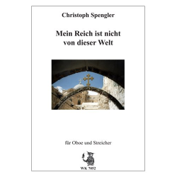 Mein Reich ist nicht von dieser Welt - Christoph Spengler