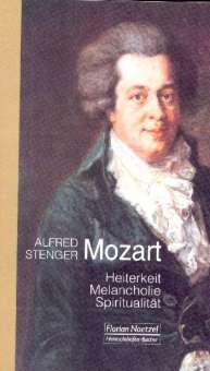 Mozart Heiterkeit, Melancholie, Spiritualität