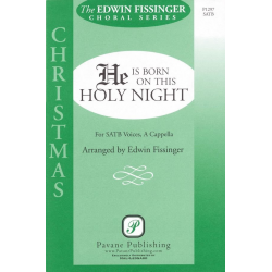 He Is Born on This Holy Night - Edwin Fissinger