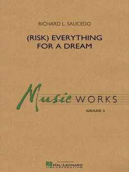 (Risk) Everything for a Dream