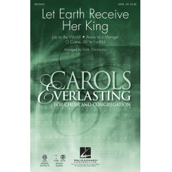 Let Earth Receive Her King - Keith Christopher