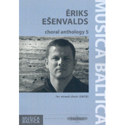 Choral Anthology vol.5 - Eriks Esenvalds