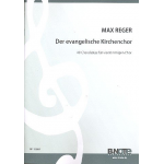 Der evangelische Kirchenchor - Max Reger