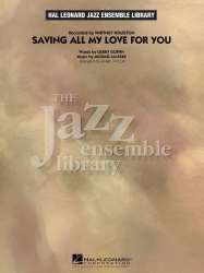Saving all my Love for You - Michael Masser / Arr. Mark Taylor