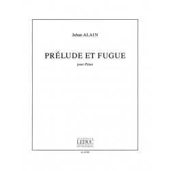 PRELUDE ET FUGUE : POUR PIANO - Jehan Alain