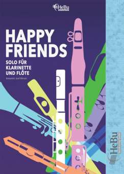 Happy Friends (Solo für Flöte und Klarinette)