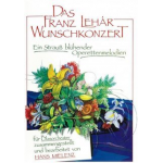 Das Franz Lehár Wunschkonzert - Franz Lehár / Arr. Hans Mielenz
