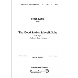 Good Soldier Schweik Suite Opus 22 for Wind Ensemble (16 Players) - Robert Kurka