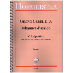 Johannes-Passion - Georg Gebel  d.J.