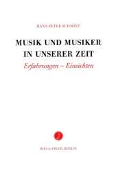 Musik und Musiker in unserer Zeit - Hans Peter Schmitz