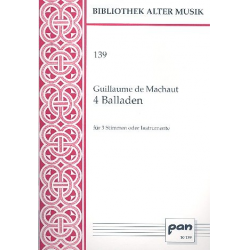 4 Balladen für 3 Stimmen - Guillaume de Machaut