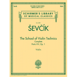The School of Violin Technics Complete, Op. 1 - Otakar Sevcik