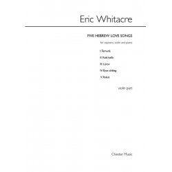 5 Hebrew Love Songs for soprano, - Eric Whitacre