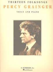 13 Folksongs for voice and piano - Percy Aldridge Grainger