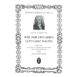 Wer nur den lieben Gott läst walten BWV647 - Johann Sebastian Bach