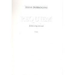 Requiem for choir, strings and winds - Steve Dobrogosz