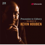 CD 'Procession to Calvary - The Music of Kevin Houben'
