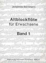 Altblockflöte für Erwachsene Band 1 - Johannes Bornmann