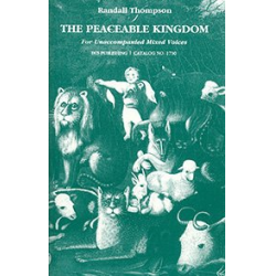 The peaceable Kingdom - Randall Thompson
