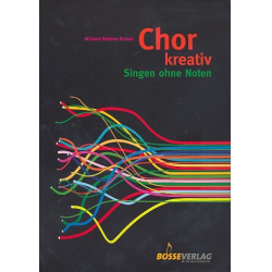 Chor kreativ - Singen ohne Noten (+CD) - Michael Betzner-Brandt