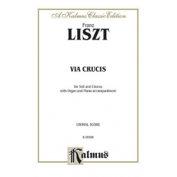 Via Crucis : for soloists, mixed chorus - Franz Liszt