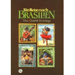 Die Reise nach Brasilien 5 Trios und ein Quartett - Martin Müller
