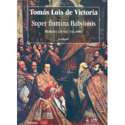 Super flumina Babylonis - Tomas Luis de Victoria