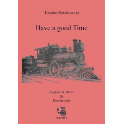 HAVE A GOOD TIME RAGTIME AND BLUES - Torsten Ratzkowski