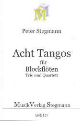 8 Tangos : für 3-4 Blockflöten - Peter Stegmann