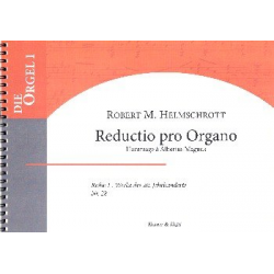 Reductio pro organo : für Orgel - Robert Maximilian Helmschrott