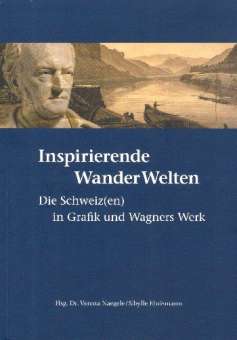 Inspirierende Wanderwelten - Die Schweiz(en) in Graphik und Wagners