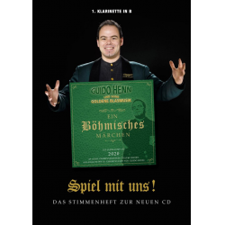 Spiel mit uns! - 1. Klarinette - Das Stimmenheft zur neuen CD "Ein Böhmisches Märchen" - Guido Henn