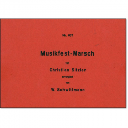 Musikfest-Marsch (Konzertmarsch) - Christian Sitzler / Arr. Willy Schwittmann