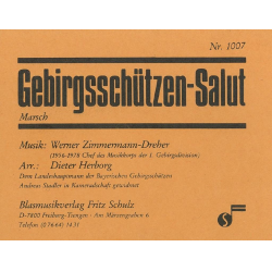 Gebirgsschützen-Salut (Konzertmarsch) - Werner Zimmermann-Dreher / Arr. Dieter Herborg
