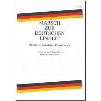 Marsch zur deutschen Einheit (Richard-von-Weizsäcker-Konzertmarsch)