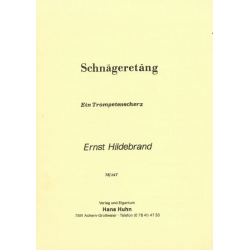 Schnägeretäng (ein Trompetenscherz) - Ernst Hildebrand