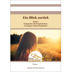 Ein Blick zurück - Christoph Jarkow / Arr. Klaus Rambacher