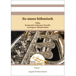 So muss böhmisch - Johannes Teuschl / Arr. Michael Kuhn