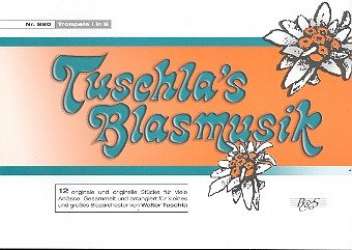Tuschla's Blasmusik Folge 1 - 14 1. Trompete in Bb - Walter Tuschla